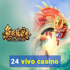 24 vivo casino