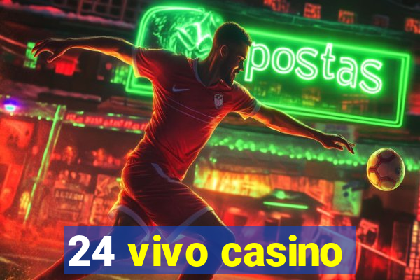 24 vivo casino