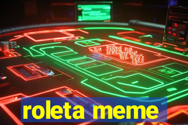 roleta meme