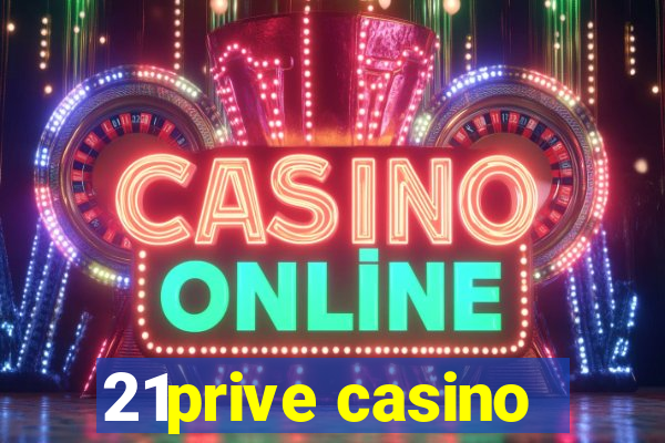 21prive casino