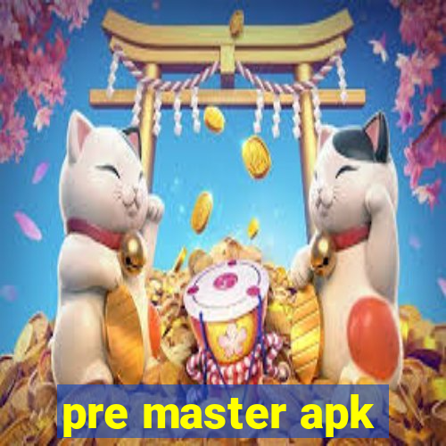 pre master apk