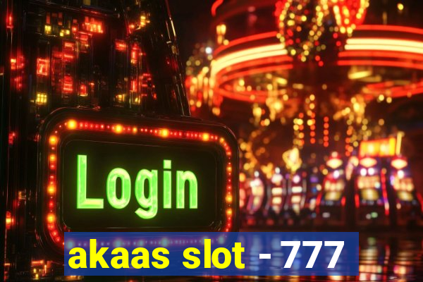 akaas slot - 777