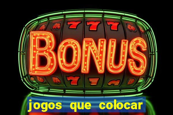 jogos que colocar 1 real