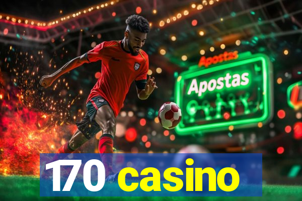 170 casino