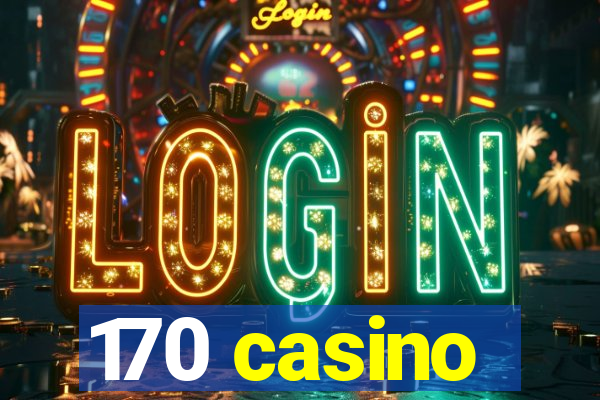 170 casino