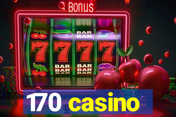 170 casino