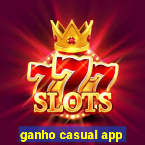 ganho casual app