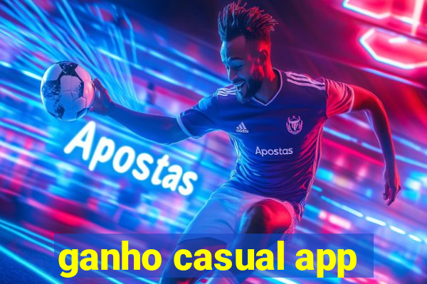 ganho casual app