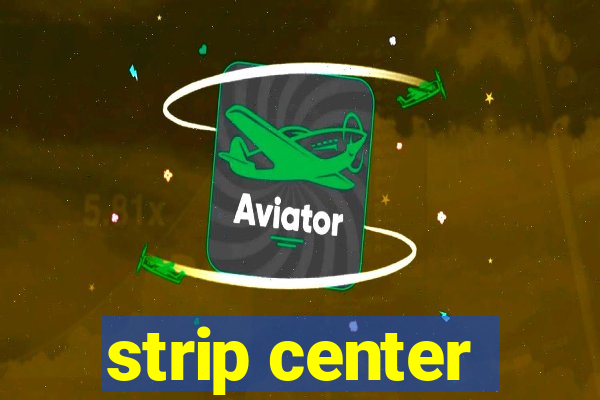 strip center