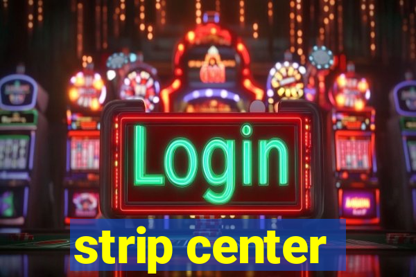 strip center