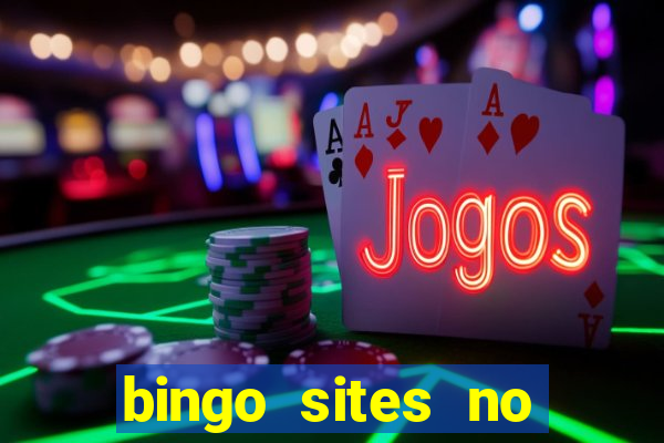 bingo sites no wagering requirements