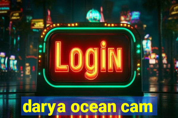 darya ocean cam