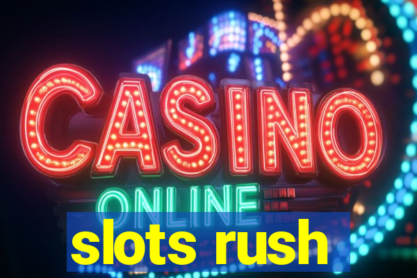 slots rush