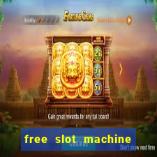 free slot machine games with bonus spins