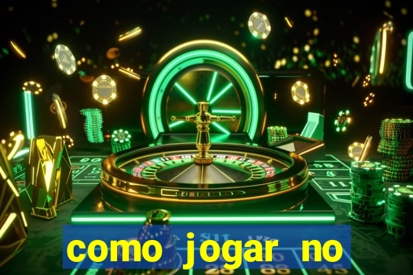 como jogar no amazonas da sorte