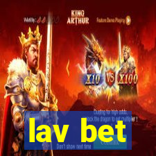 lav bet