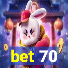 bet 70