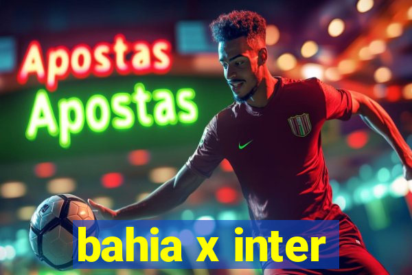 bahia x inter