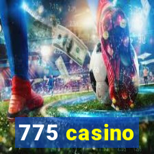 775 casino