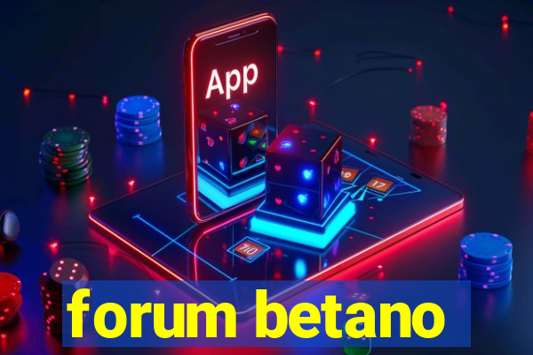 forum betano