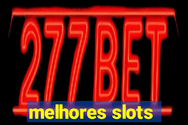 melhores slots