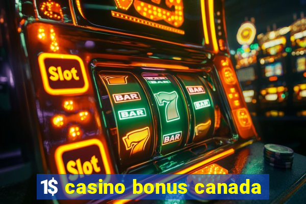 1$ casino bonus canada