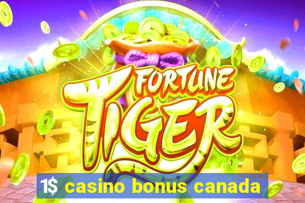 1$ casino bonus canada