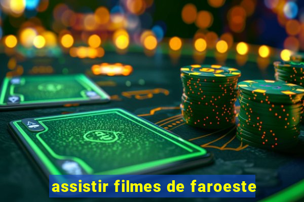 assistir filmes de faroeste