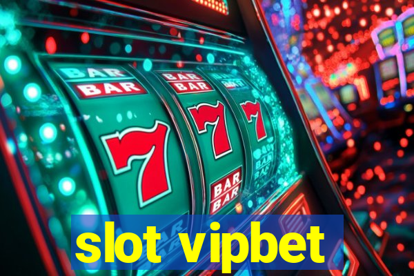 slot vipbet