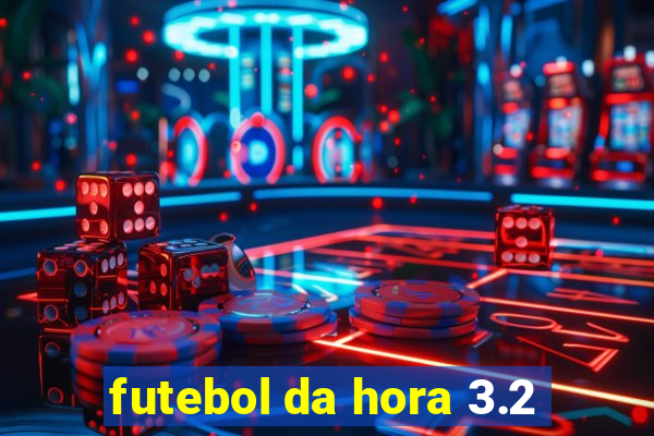 futebol da hora 3.2