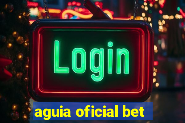 aguia oficial bet