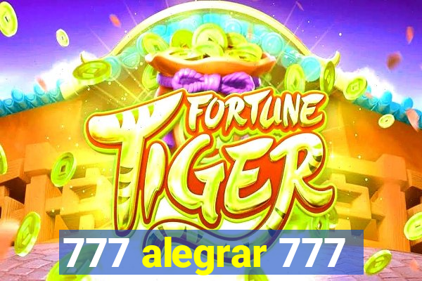 777 alegrar 777