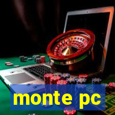 monte pc