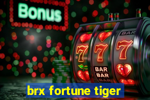 brx fortune tiger