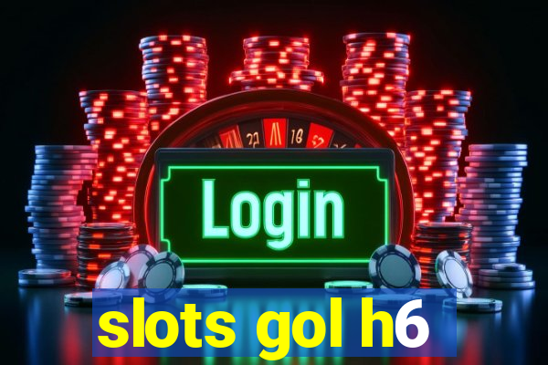 slots gol h6