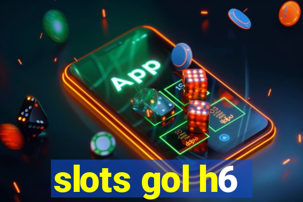 slots gol h6