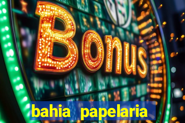 bahia papelaria get煤lio vargas