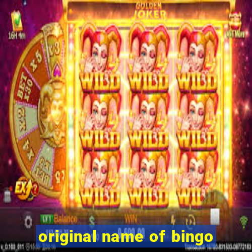 original name of bingo