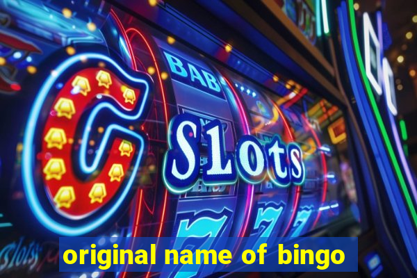 original name of bingo