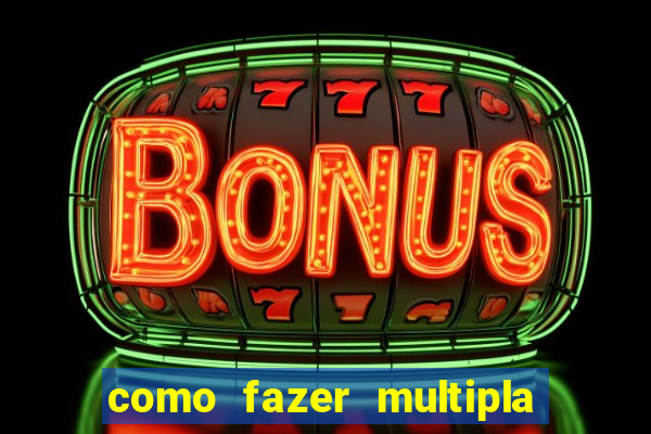 como fazer multipla na bet 365