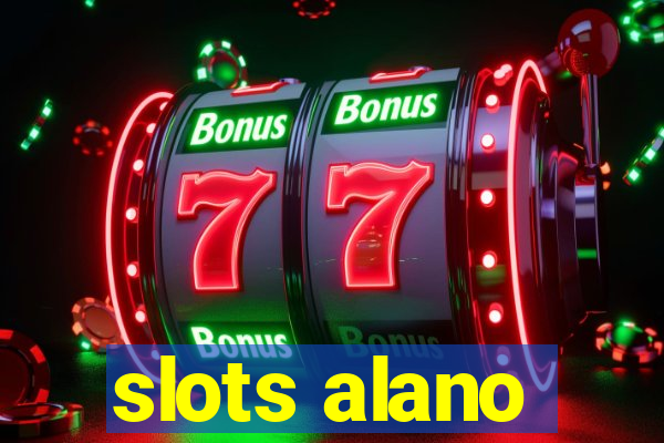 slots alano