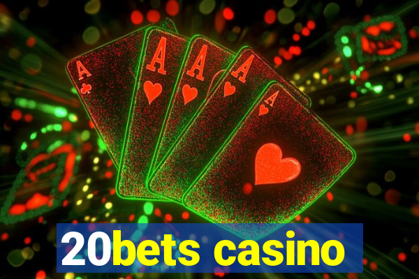 20bets casino