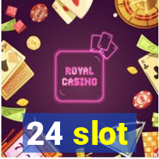 24 slot