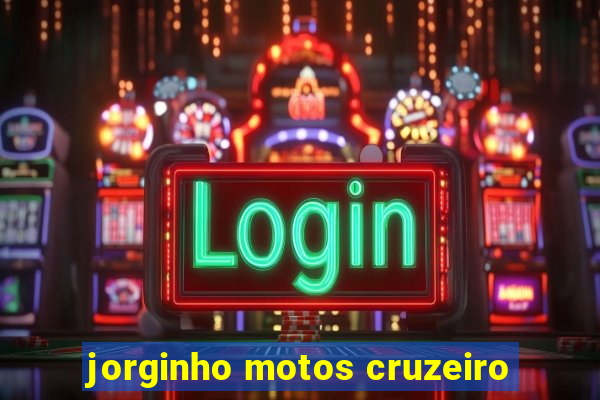 jorginho motos cruzeiro