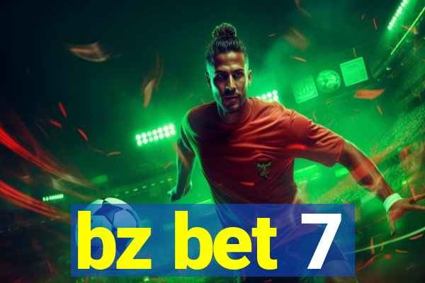 bz bet 7