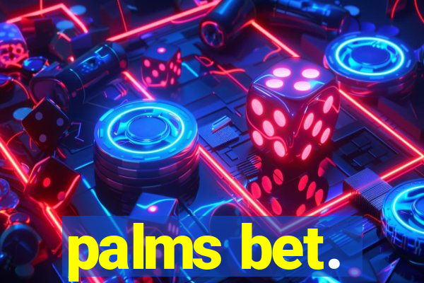 palms bet.