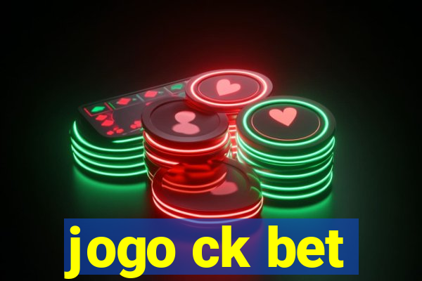 jogo ck bet