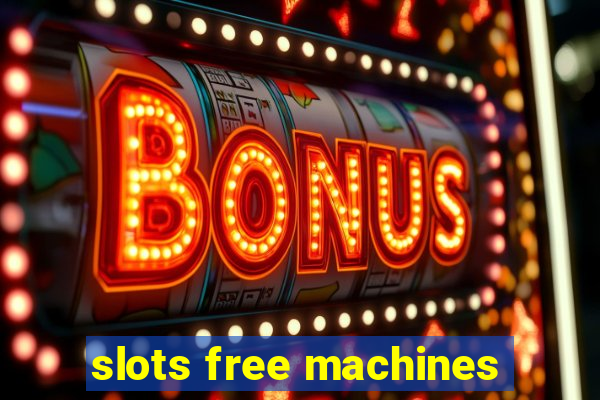 slots free machines