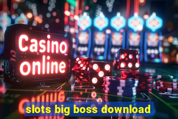 slots big boss download