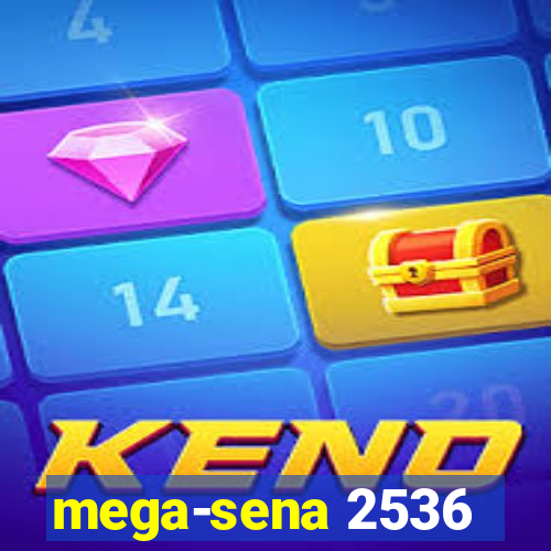 mega-sena 2536